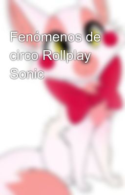 Fenómenos de circo Rollplay Sonic