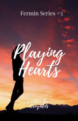 Fermin Series #3: Playing Hearts (COMPLETE)