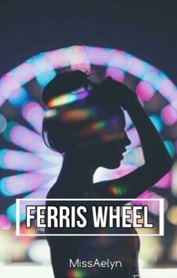 Ferris Wheel  (One-Shot)