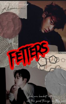 Fetters  •  ChanBaek