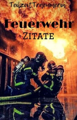 Feuerwehr Zitate- Neu