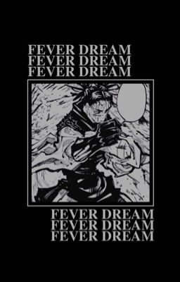 FEVER DREAM || MYG🔞