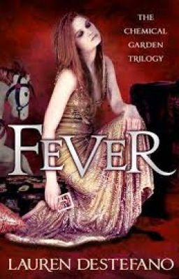 Fever (The Chemical Garden #2)(10)