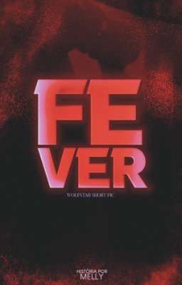 FEVER | WOLFSTAR 