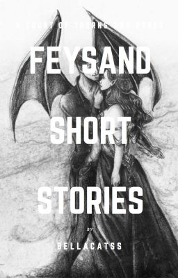 Feysand oneshots and short stories