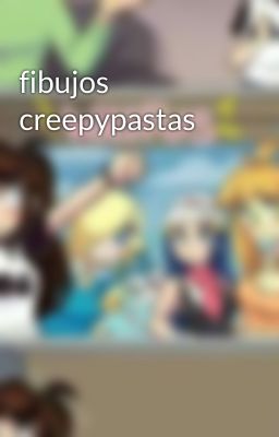 fibujos creepypastas