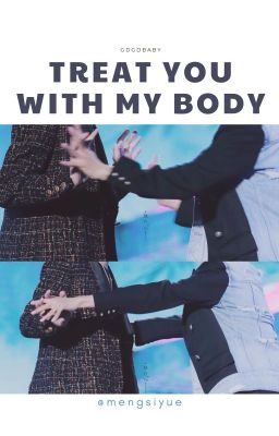 [Fic BJYX] Treat you with my body (18+)