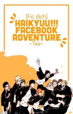 [Fic dịch]-Haikyuu Facebook adventures