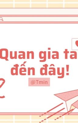 [Fic- Khánh Dư Niên] Quan gia ta đến đây!