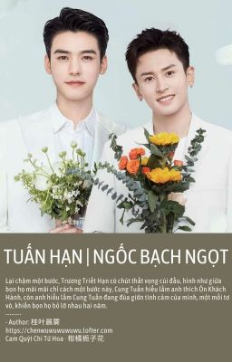 Fic | Tuấn Hạn | Ngốc Bạch Ngọt