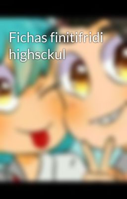 Fichas finitifridi highsckul