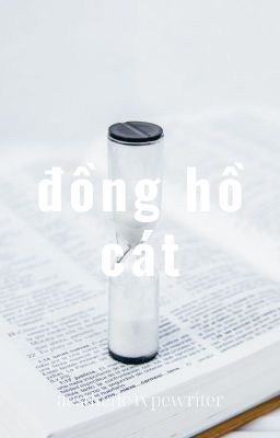 [fiction] đồng hồ cát