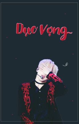 [ Fiction Girl ] Park Jimin • Dục Vọng •