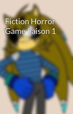 Fiction Horror Game Saison 1