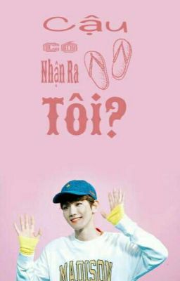 [ Fictional Girl - EXO Baekhyun ] Cậu Có Nhận Ra Tôi?