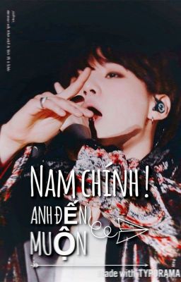 [Fictional girl x Yoongi] Nam chính! Anh đến muộn!