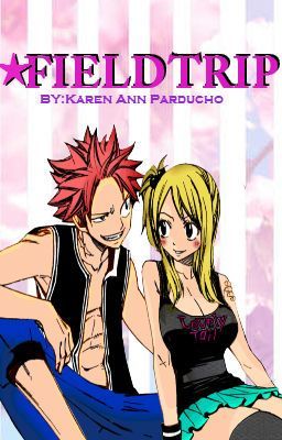 Fieldtrip (NaLu Fanfiction)