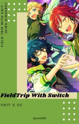 FieldTrip With Switch✅