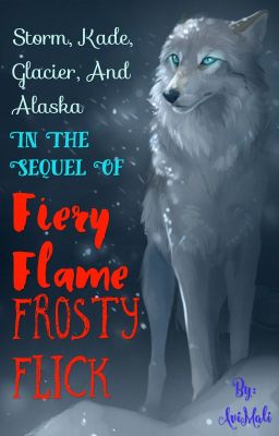 Fiery Flame, Frosty Flick: Storm, Kade, Glacier, Alaska