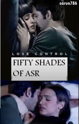 FIFTY SHADES OF ASR