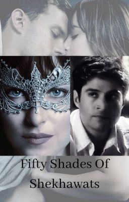 Fifty shades of Shekhawats.