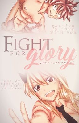 Fight for Glory↠NaLu