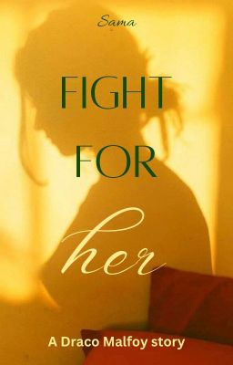 Fight for her || Ⅾ.Ⅿ