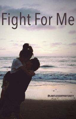 Fight For Me