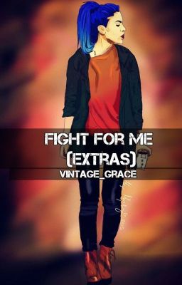 Fight for Me [Extras]