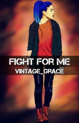 Fight for Me #Wattys2017