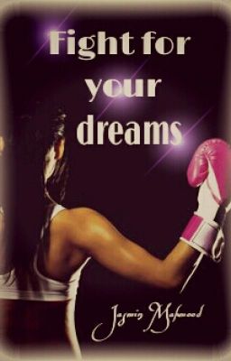 Fight for your dreams