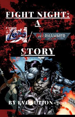 Fight Night: A Lobo/Warhammer 40K Story