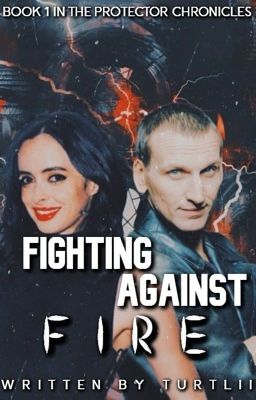 Fighting Against Fire [One] (The Protector Chronicles)