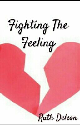 ~Fighting The Feeling~