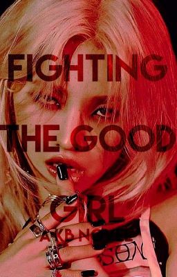 Fighting The Good Girl