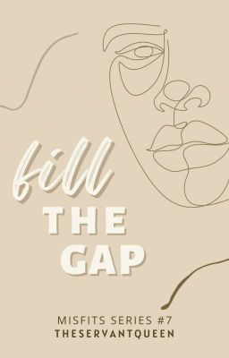 Fill The Gap (Misfits Series #7)✓