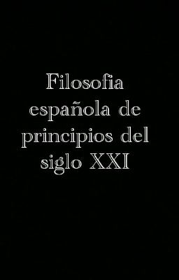 Filosofia española de principios del siglo XXI