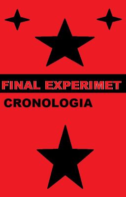 Final experimet: cronologia completa