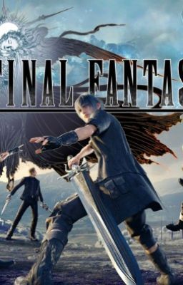 Final Fantasy 15.Et si l'histoire avait été différente