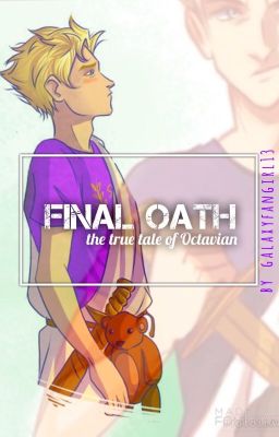 Final Oath {Octavian}