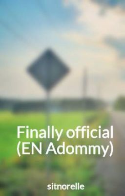 Finally official (EN Adommy)