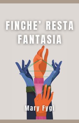 Finché resta fantasia