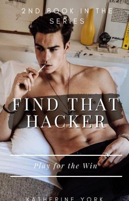 Find That Hacker || Play for the Win ||UNEDITED VERSION  (2021)