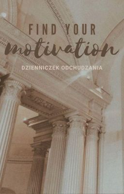 Find your Motivation |dzienniczek odchudzania|