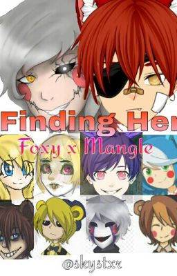 Finding Her (Foxy x Mangle) #2