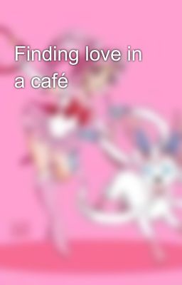 Finding love in a café