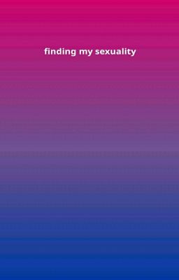 FINDING MY SEXUALITY