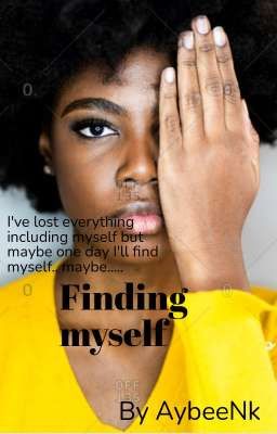 Finding Myself ||On Hold||