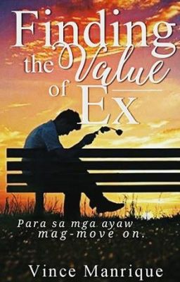 Finding The Value Of Ex (Para sa mga Ayaw Mag-move On)