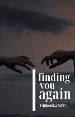 Finding You Again || ✔